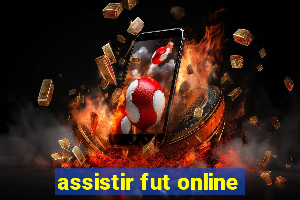 assistir fut online